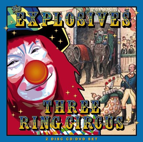 the album cover for The Explosives - Three Ring Circus