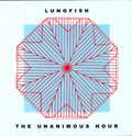 the album cover for Lungfish - Unanimous Hour