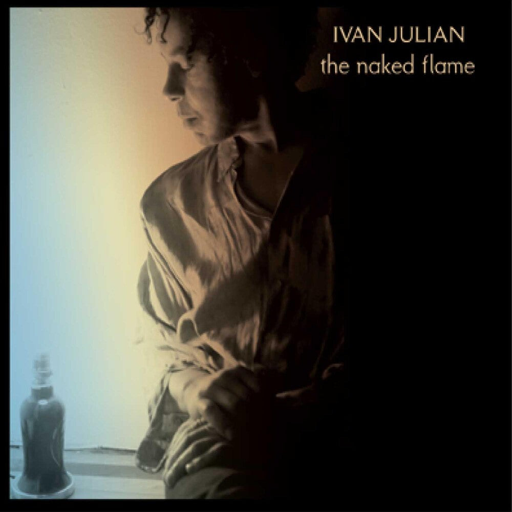 the album cover for Ivan Julian - The Naked Flame
