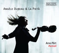 the album cover for ANGELE DUBEAU - Angele Dubeau Plays Arvo Part