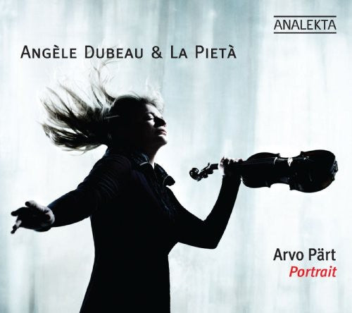 the album cover for ANGELE DUBEAU - Angele Dubeau Plays Arvo Part