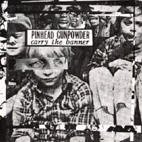 the album cover for Pinhead Gunpowder - Carry the Banner