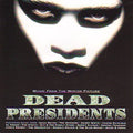 the album cover for Various Artists - Dead Presidents (Original Soundtrack)