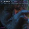the album cover for Tom Harrell - Roman Nights
