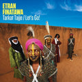 the album cover for Etran Finatawa - Tarkat Tajje/Lets Go [Digipak]