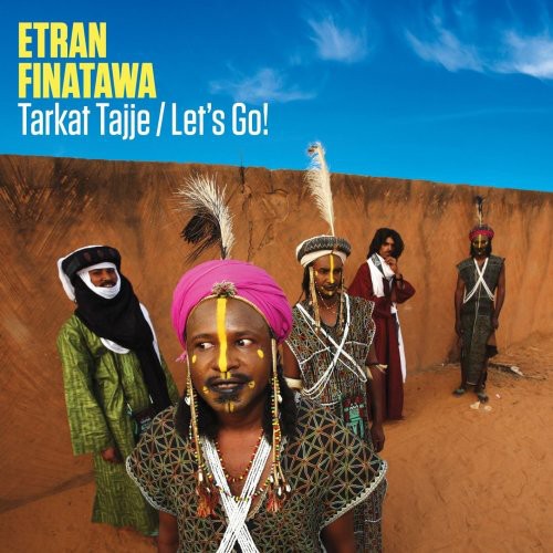 the album cover for Etran Finatawa - Tarkat Tajje/Lets Go [Digipak]