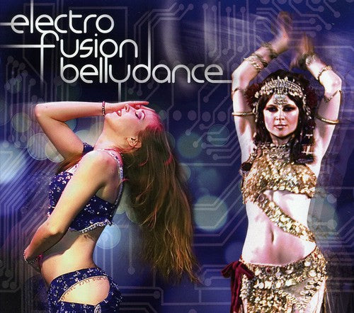 the album cover for Electro Fusion Bellydance - Electro Fusion Bellydance