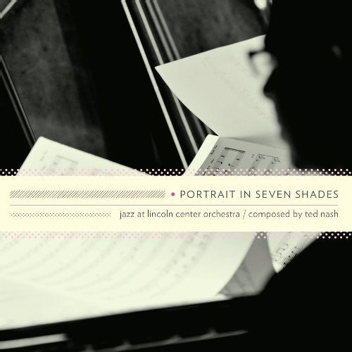 the album cover for Jazz At Lincoln Center - Portrait in Seven Shades: Ted Nash