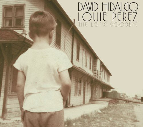 the album cover for David Hidalgo / Perez,Louie - The Long Goodbye
