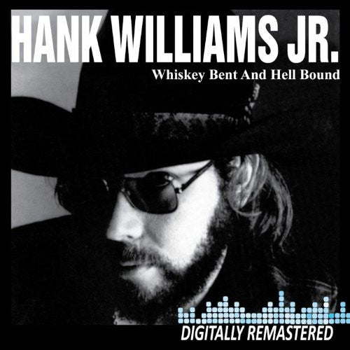 the album cover for Hank Williams Jr. - Whiskey Bent and Hell Bound