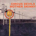 the album cover for Circus Devils - Mother Skinny