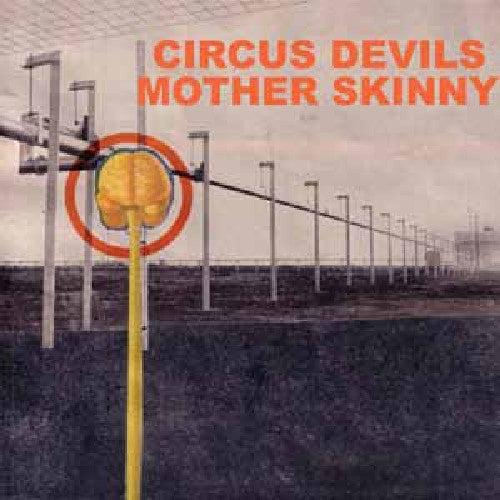 the album cover for Circus Devils - Mother Skinny