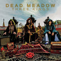 the album cover for Dead Meadow - Three Kings