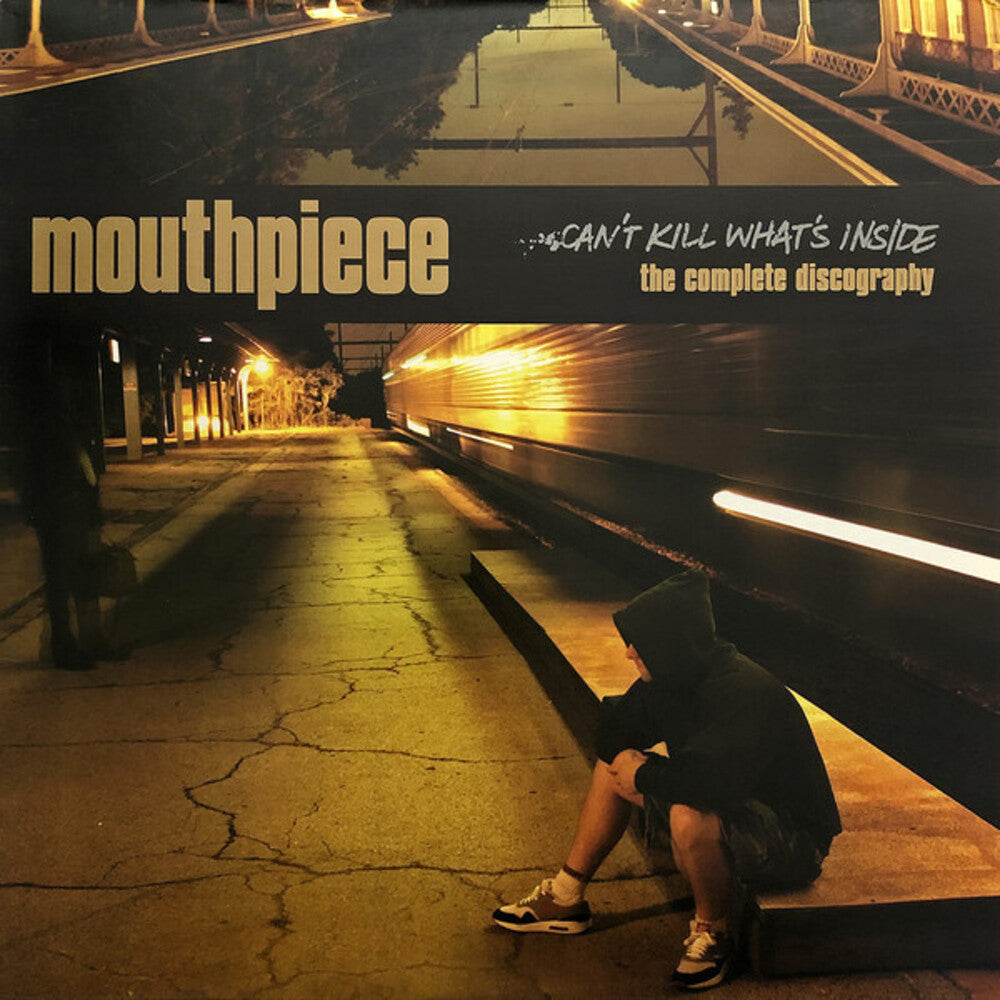 the album cover for Mouthpiece - Can't Kill What's Inside: The Complete Discography