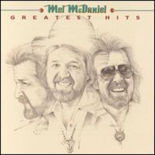 the album cover for Mel Mcdaniel - Greatest Hits