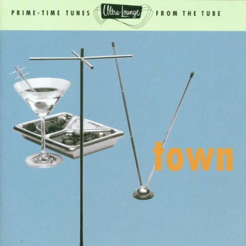 the album cover for Ultra Lounge - TV Town: Ultra Lounge 13 / Various