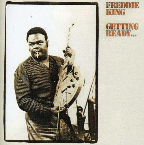 the album cover for Freddie King - Getting Ready