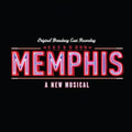 the album cover for Cast Recordings - Memphis: A New Musical