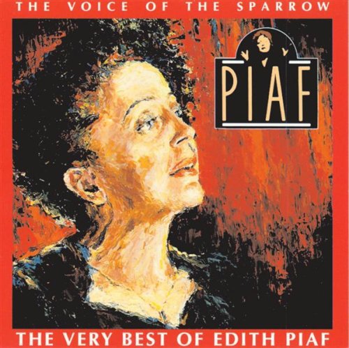 the album cover for Edith Piaf - Voice of the Sparrow: Very Best of Edith Piaf