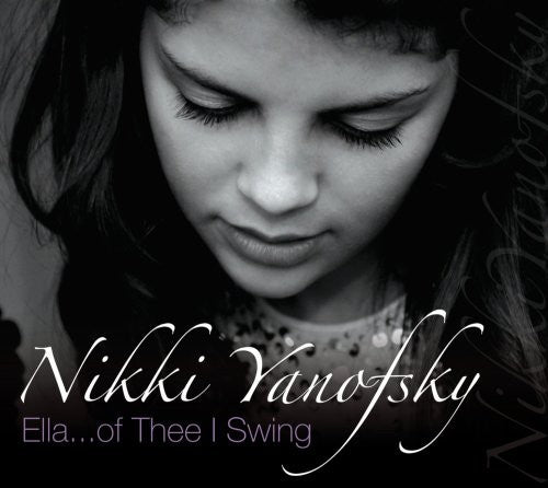 the album cover for Nikki Yanofsky - Ela... Of Thee I Swing  Live [Import]