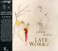 the album cover for John Zorn /Frith,Fred - Late Works