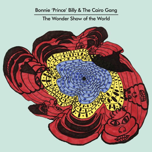 the album cover for Bonnie Prince Billy & The Cairo Gang - The Wonder Show Of The World