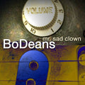 the album cover for BoDeans - Mr. Sad Clown