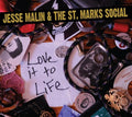 the album cover for Jesse Malin & The St Marks Social - Love It To Life