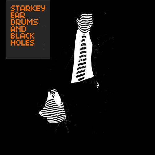 the album cover for Starkey - Ear Drums and Black Holes