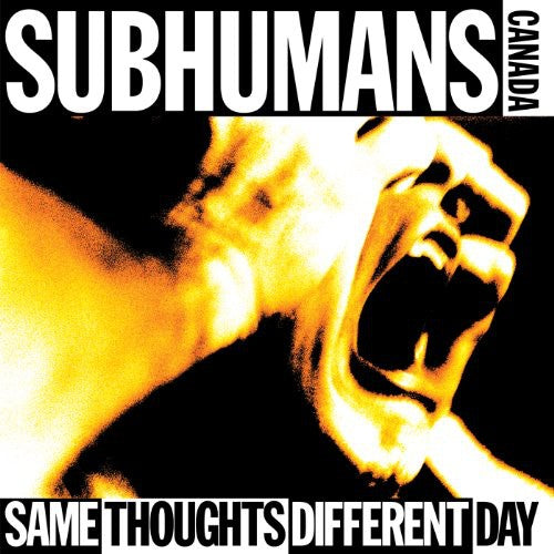 the album cover for Subhumans - Same Thoughts Different Day