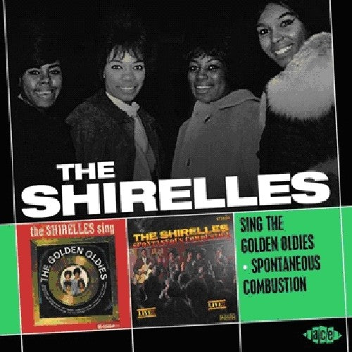 the album cover for Shirelles - Sing The Golden Oldies/Spontaneous Combustion [Import]