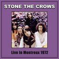the album cover for Stone The Crows - Live in Montreux 1972