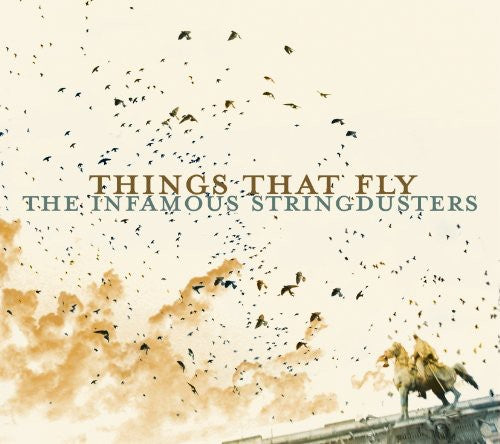 the album cover for The Infamous Stringdusters - Things That Fly