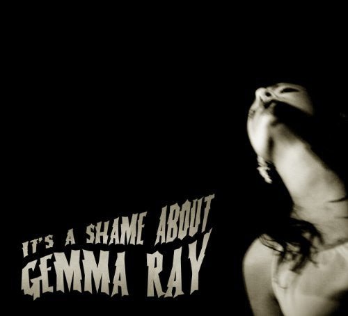 the album cover for Gemma Ray - It's a Shame About Gemma Ray