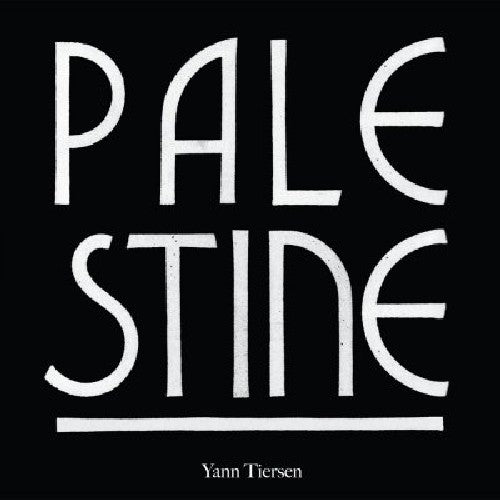 the album cover for Yann Tiersen - Palestine / O.S.T.