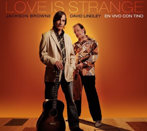 the album cover for David Lindley/Jackson Browne - Love Is Strange [Digipak]