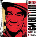 the album cover for Andre Williams - That's All I Need