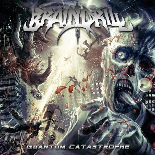 the album cover for Brain Drill - Quantum Catastrophe