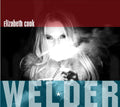 the album cover for Elizabeth Cook - Welder