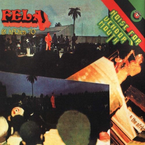 the album cover for Fela Kuti - Noise for Vendor Mouth & Everything Scatter