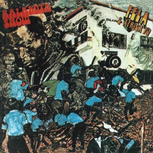 the album cover for Fela Kuti - Kalakuta Show & Ikoyi Blindness