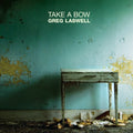 the album cover for Greg Laswell - Take a Bow