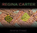 the album cover for Regina Carter - Reverse Thread