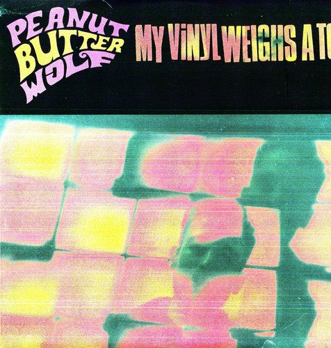 the album cover for Peanut Butter - My Vinyl Weighs a Ton