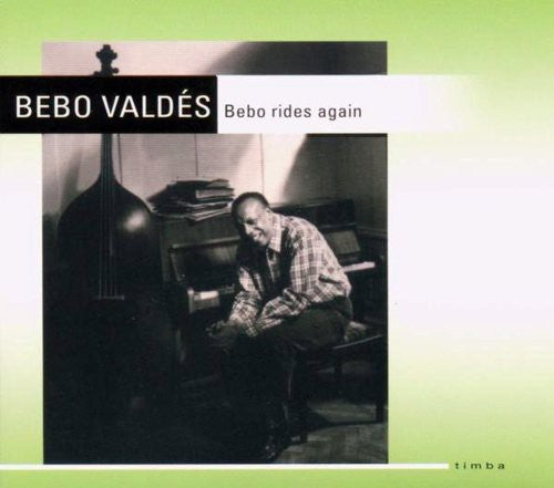 the album cover for Bebo Valdes - Bebo Rides Again