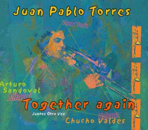 the album cover for Juan Torres Pablo & Chucho Vald - Together Again