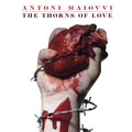 the album cover for Antoni Maiovvi - Thorns of Love [Single]