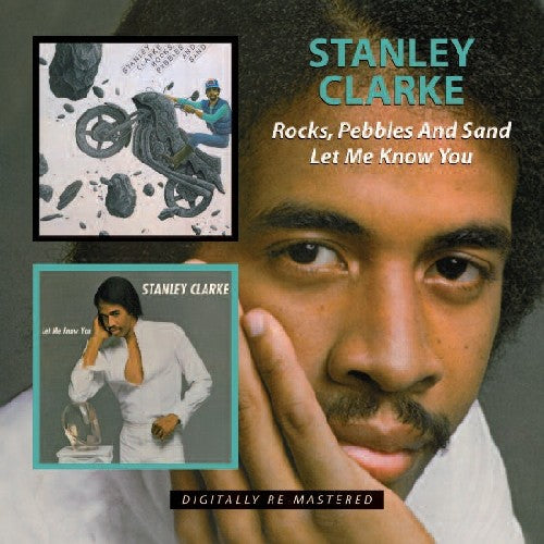 the album cover for Stanley Clarke - Rocks Pebbles & Sand/Let Me Know You [Import]