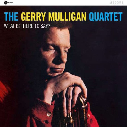 the album cover for Gerry Mulligan  Quartet - What Is There To Say