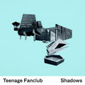 the album cover for Teenage Fanclub - Shadows